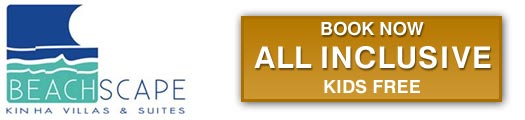 All Inclusive BeachScape Kin Ha Villas & Suites